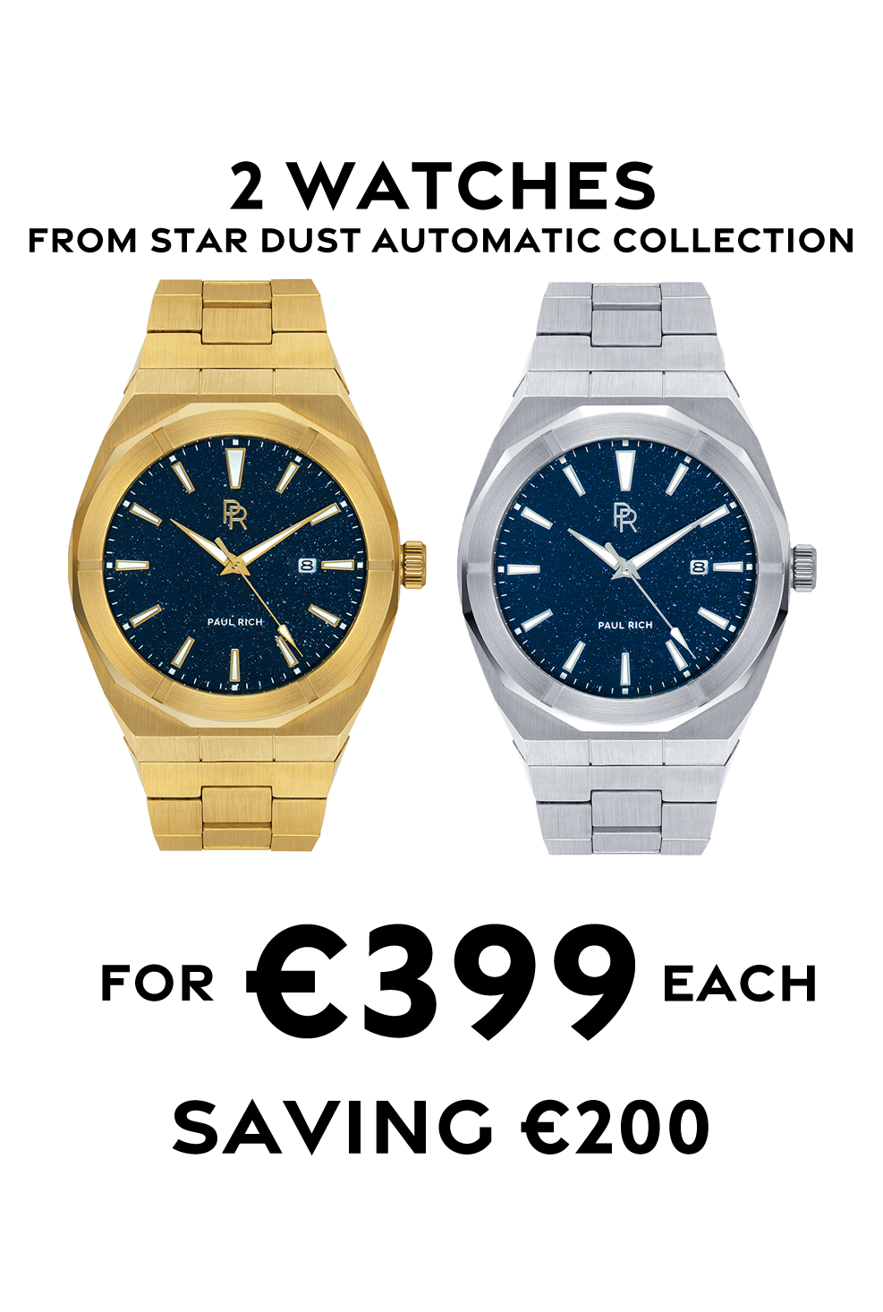Any 2 Star Dust Automatic collection watches